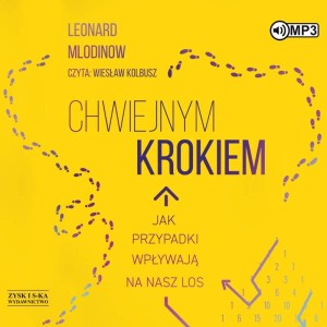 Chwiejnym krokiem. Jak przypadki wpływają na nasz los, Leonard Mlodinow - audiobook CD mp3