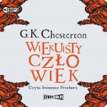 Wiekuisty człowiek. Tom 1, Gilbert Keith Chesterton - audiobook CD mp3