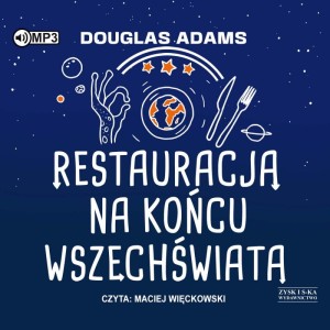Restauracja na końcu wszechświata, Douglas Adams - audiobook CD mp3