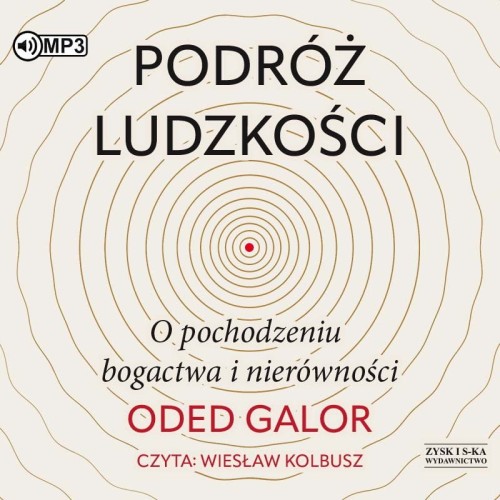 Podróż ludzkości: o pochodzeniu bogactwa i nierówności, Oded Galor - audiobook CD mp3