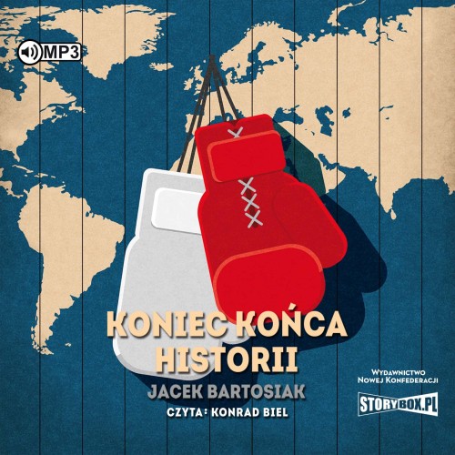 Koniec końca historii, Jacek Bartosiak - audiobook CD mp3
