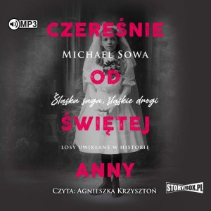 Czereśnie od Świętej Anny, Michael Sowa - audiobook CD mp3