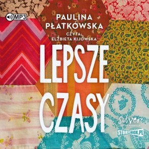 Lepsze czasy, Paulina Płatkowska - audiobook CD mp3