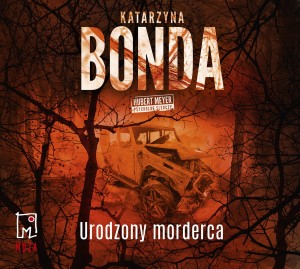 Urodzony morderca, Katarzyna Bonda - audiobook CD mp3