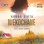 Niekochane, Hanna Dikta - audiobook CD mp3
