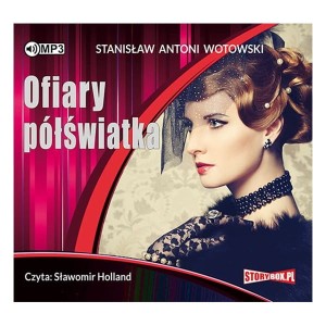 Ofiary półświatka, Stanisław Antoni Wotowski - audiobook pyta CD - mp3