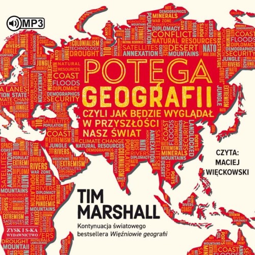 Potęga geografii, czyli jak będzie wyglądał w przyszłości nasz świat, Tim Marshall - audiobook CD mp3