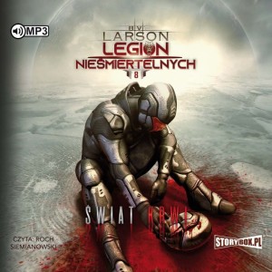 Legion nieśmiertelnych. Tom 8. Świat Krwi, B.V. Larson - audiobook CD mp3