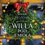 Willa Pod Jemiołą, Anna Szczęsna - audiobook CD mp3