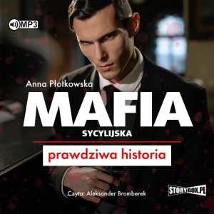 Mafia sycylijska. Prawdziwa historia, Anna Płotkowska - audiobook CD mp3