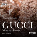 Gucci. Niezwykła historia, Renata Pawlak - audiobook CD mp3