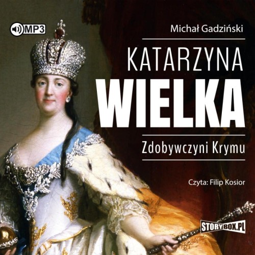 Katarzyna Wielka. Zdobywczyni Krymu, Michał Gadziński - audiobook CD mp3