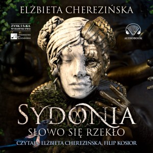 Sydonia. Słowo się rzekło, Elżbieta Cherezińska - audiobook CD mp3
