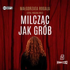 Milcząc jak grób, Małgorzata Rogala - audiobook CD mp3