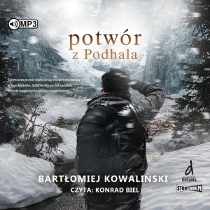 Potwór z Podhala, Bartłomiej Kowaliński - audiobook CD mp3