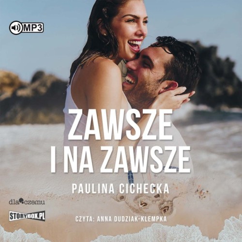 Zawsze i na zawsze, Paulina Cichecka - audiobook CD mp3