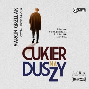 Cukier na duszy, Marcin Grzelak - audiobook CD mp3
