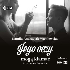 Oni. Tom 2. Jego oczy mogą kłamać, Kamila Andrzejak-Wasilewska - audiobook CD mp3