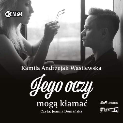 Oni. Tom 2. Jego oczy mogą kłamać, Kamila Andrzejak-Wasilewska - audiobook CD mp3
