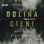 Dolina cieni, Bartosz Szczygielski - audiobook CD mp3