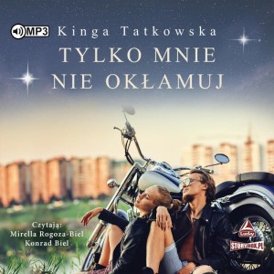 Tylko mnie nie okłamuj, Kinga Tatkowska - audiobook CD mp3