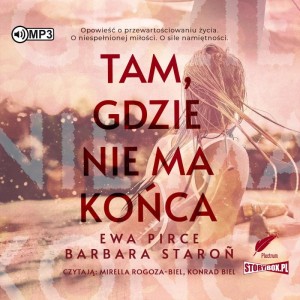 Tam, gdzie nie ma końca, Ewa Pirce, Barbara Staroń - audiobook CD mp3
