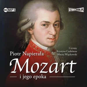Mozart i jego epoka, Piotr Napierała - audiobook CD mp3