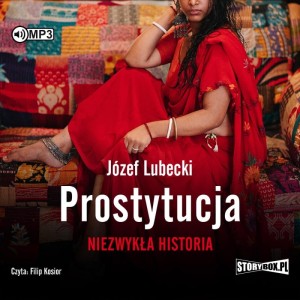 Prostytucja. Niezwykła historia, Józef Lubecki - audiobook CD mp3