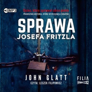 Sprawa Josefa Fritzla, John Glatt - audiobook CD mp3