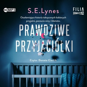 Prawdziwe przyjaciółki, S.E. Lynes - audiobook CD mp3