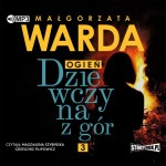 Dziewczyna z gór. Ogień, Małgorzata Warda - audiobook CD mp3