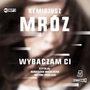 Wybaczam Ci, Remigiusz Mróz - audiobook CD mp3