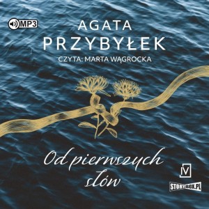Od pierwszych słów, Agata Przybyłek - audiobook CD mp3