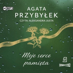 Moje serce pamięta, Agata Przybyłek - audiobook CD mp3