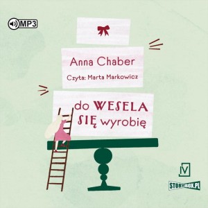 Do wesela się wyrobię, Anna Chaber - audiobook CD mp3