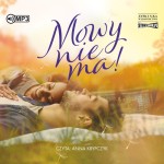 Mowy nie ma! Żaneta Pawlik - audiobook CD mp3