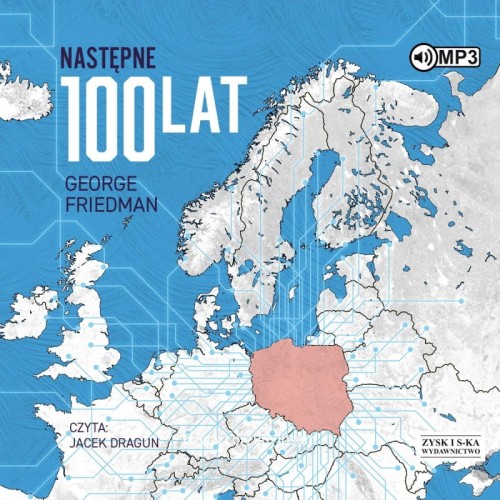 Następne 100 lat. Prognoza na XXI wiek, George Friedman - audiobook CD mp3
