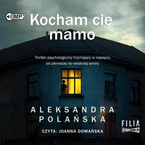 Kocham cię, mamo, Aleksandra Polańska - audiobook CD mp3