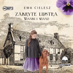 Zakryte lustra. Tom 2. Wianki i wiano, Ewa Cielesz - audiobook CD mp3