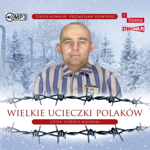 Wielkie ucieczki Polaków, Przemysław Słowiński, Teresa Kowalik - audiobook CD mp3
