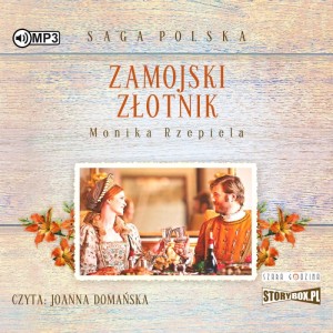 Saga polska: Zamojski złotnik, Monika Rzepiela - audiobook CD mp3