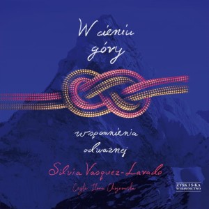 W cieniu góry. Wspomnienia odważnej, Silvia Vasquez-Lavado - audiobook CD mp3