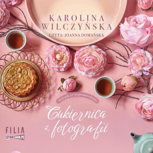 Sklepik ze wspomnieniami Tom 1 Cukiernica z fotografii, Karolina Wilczyńska - audiobook CD mp3