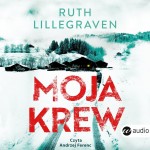 Moja krew, Ruth Lillegraven - audiobook CD mp3