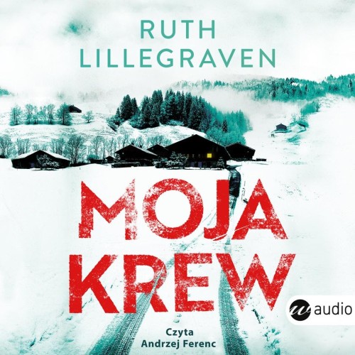 Moja krew, Ruth Lillegraven - audiobook CD mp3