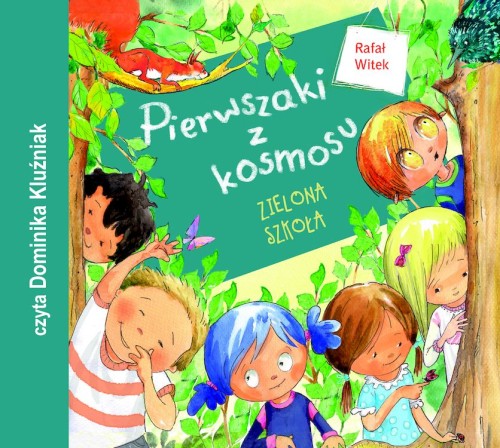 Pierwszaki z kosmosu. Zielona szkoła, Rafał Witek - audiobook CD mp3
