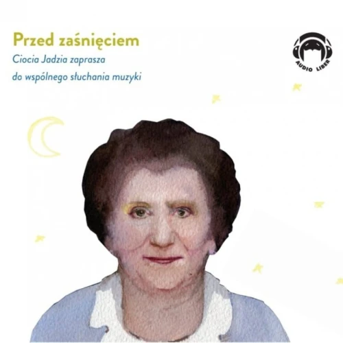 Przed zaśnięciem. Ciocia Jadzia zaprasza do wspólnego słuchania muzyki, Jadwiga Mackiewicz - audiobook CD mp3