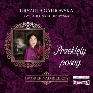 Dworek nad Biebrzą. Tom 2. Przeklęty posag, Urszula Gajdowska - audiobook CD mp3