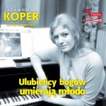 Ulubieńcy bogów umierają młodo, Sławomir Koper - audiobook CD mp3