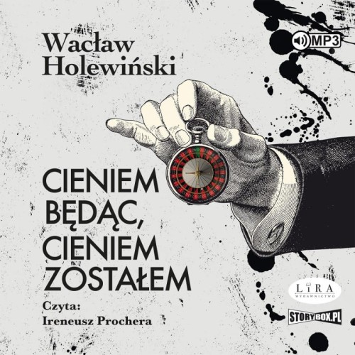 Cieniem będąc, cieniem zostałem, Wacław Cholewiński - audiobook CD mp3